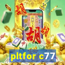 pltfor c77